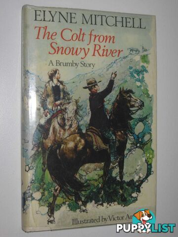 The Colt From Snowy River : A Brumby Story  - Mitchell Elyne - 1979