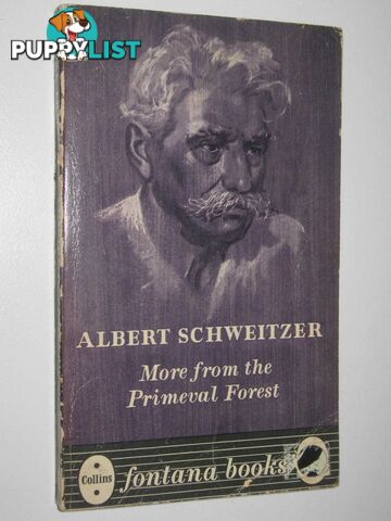 More From The Primeval Forest  - Schweitzer Albert - 1958