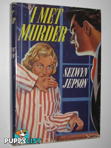 I Met Murder  - Jepson Selwyn - No date