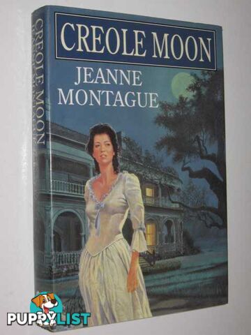 Creole Moon  - Montague Jeanne F. - 1995