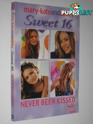 Never Been Kissed - Mary-Kate & Ashley Sweet 16 Series #1  - Harrison Emma - 2002