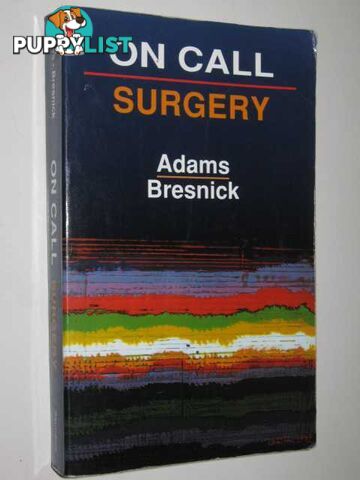 On Call Surgery  - Bresnick Stephen & Adams, Gregg - 1997