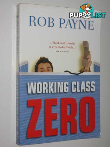 Working Class Zero  - Payne Rob - 2003