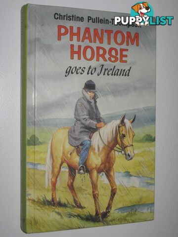 Phantom Horse Goes to Ireland  - Pullein-Thompson Christine - 1997