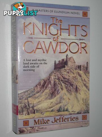 The Knights of Cawdor - Loremasters of Elundium Series #4  - Jefferies Mike - 1995