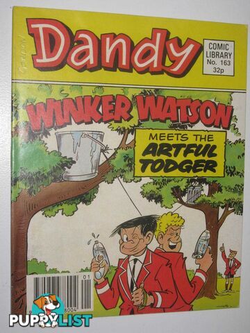 Winker Watson Meets the Artful Todger - Dandy Comic Library #163  - Author Not Stated - 1990