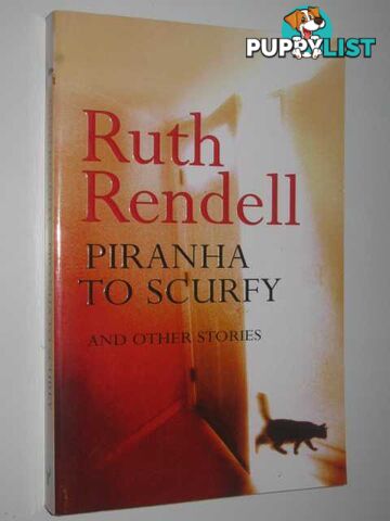 Piranha To Scurfy And Other Stories  - Rendell Ruth - 2000