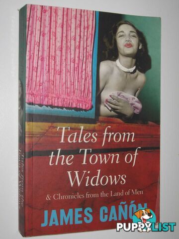 Tales From The Town Of Widows & Chronicles From The Land Of Men  - Canon James - 2007