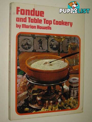 Fondue And Table Top Cookery  - Howells Marion - 1971