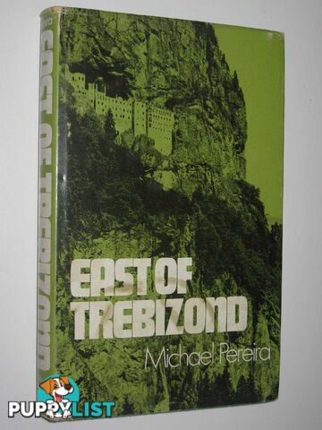 East of Trebizond  - Pereira Michael - 1972