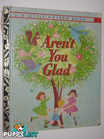 Aren't You Glad - Little Golden Book Series #489  - Zolotow Charlotte - 1973