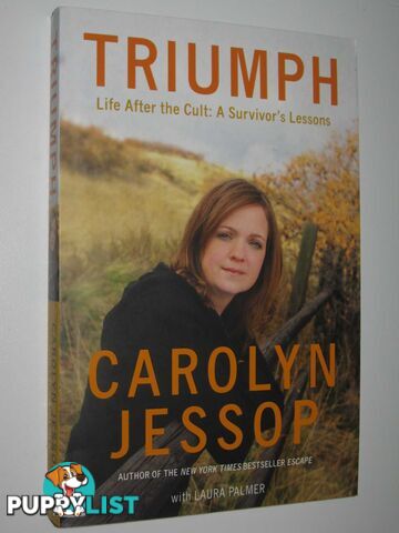 TRIUMPH: Life After the Cult : A Survivor's Lessons  - Jessop Carolyn & Palmer, Laura - 2010