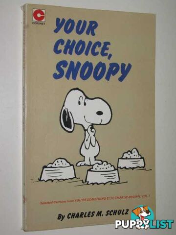 Your Choice, Snoopy  - Schulz Charles - 1978