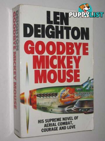 Goodbye, Mickey Mouse  - Deighton Len - 1989