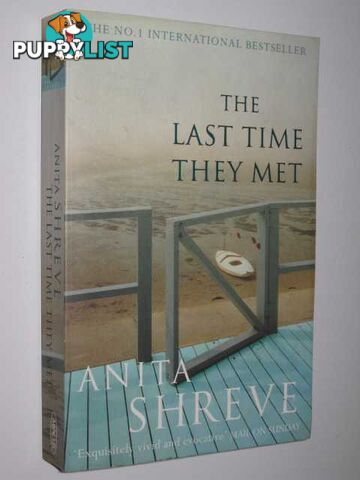 The Last Time They Met  - Shreve Anita - 2002