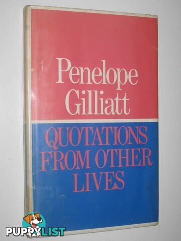 Quotations From Other Lives  - Gilliatt Penelope - 1982