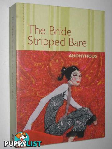 The Bride Stripped Bare  - Anonymous - 2003