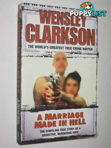 A Marriage Made in Hell  - Clarkson Wensley - 2004