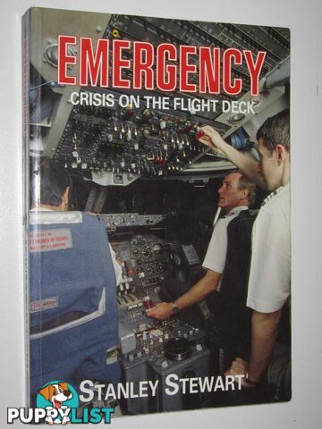 Emergency : Crisis on the Flight Deck  - Stewart Stanley - 1999