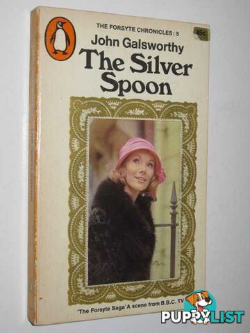 The Silver Spoon - Forsyte Chronicles #5  - Galsworthy John - 1967