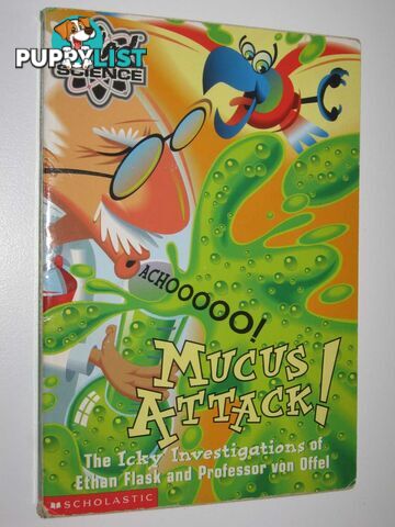 Mucus Attack! : The Icky Investigations of Ethan Flask and Professor von Offel  - Burkett Kathy - 2000