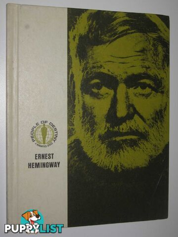 Ernest Hemingway - People of Destiny Series  - Richards Norman - 1968