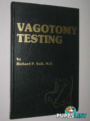 Vagotomy Testing  - Saik, M.D. Richard P. - 1983