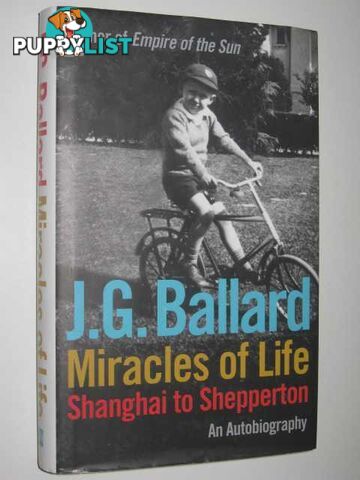 Miracles of Life : Shanghai to Shepperton  - Ballard J. G. - 2008