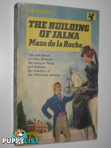 The Building of Jalna - Whiteoaks of Jalna Series #1  - de la Roche Mazo - 1962