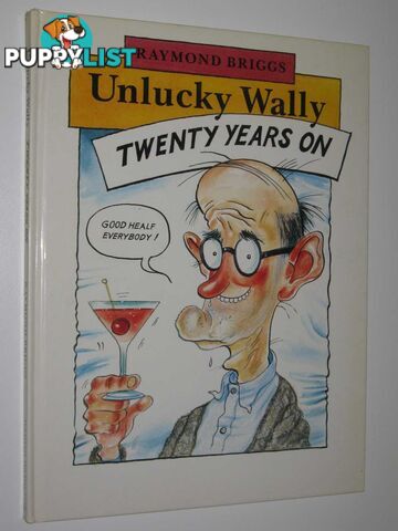 Unlucky Wally Twenty Years On  - Briggs Raymond - 1989