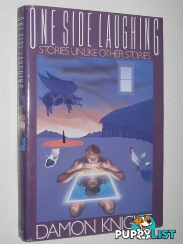 One Side Laughing : Stories Unlike Other Stories  - Knight Damon - 1991