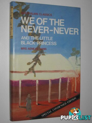 We of the Never-Never / The Little Black Princess  - Gunn Mrs Aeneas - 1983