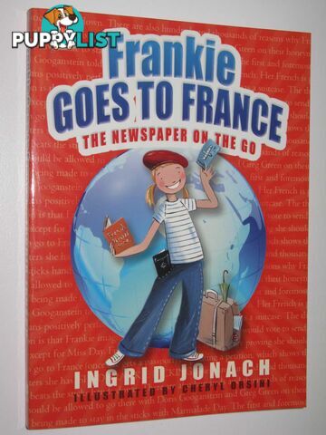 Frankie Goes To France: The Newspaper On The Go  - Jonach Ingrid - 2008