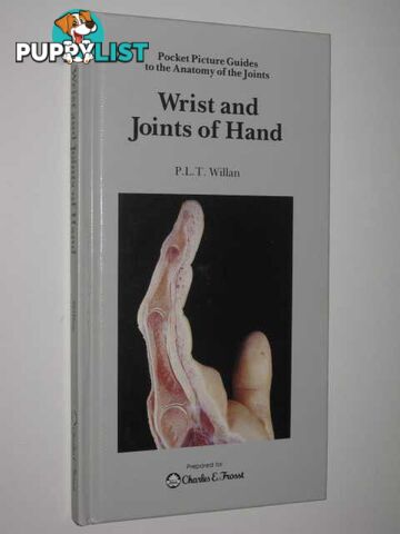 Wrist And Joints Of Hand  - Willan P.L.T. - 1985