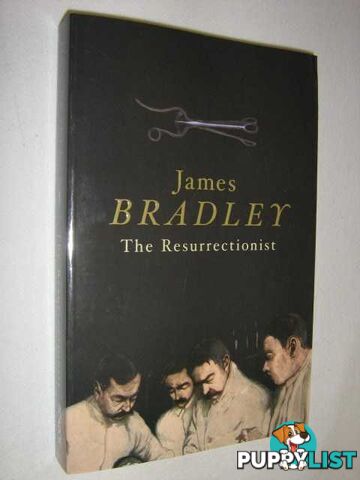 The Resurrectionist  - Bradley James - 2006