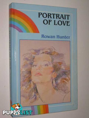 Portrait of Love - Rainbow Romance Series #310  - Hunter Rowan - 1987