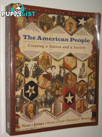 The American People : Creating a Nation and a Society  - Nash Gary B. - 1995