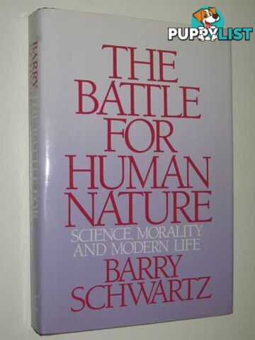 The Battle for Human Nature : Science, Morality and Modern Life  - Schwartz Barry - 1986