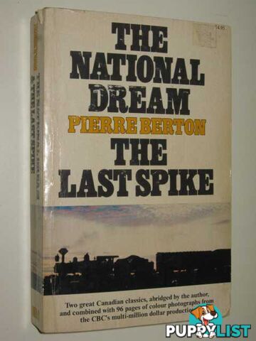 The National Dream : The Last Spike  - Berton Pierre & Reichmann, Michael - 1974