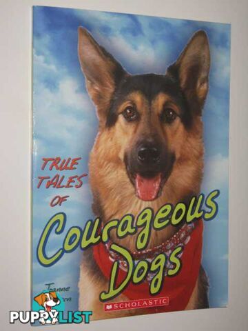 True Tales of Courageous Dogs  - Mattern Joanne - 2007