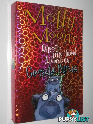 Molly Moon's Hypnotic Time Travel Adventure  - Byng Georgia - 2005