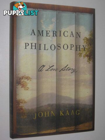 American Philosophy : A Love Story  - Kaag John - 2016