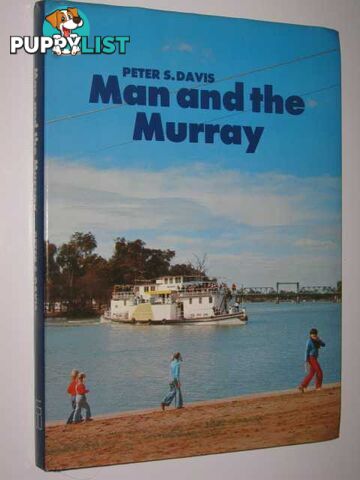 Man and the Murray  - Davis Peter S. - 1978