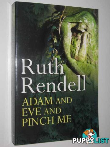 Adam and Eve and Pinch Me  - Rendell Ruth - 2001