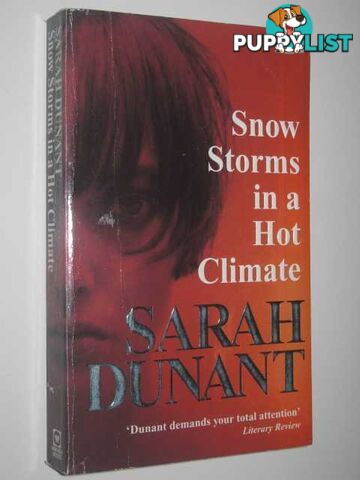 Snow Storms in a Hot Climate  - Dunant Sarah - 1998