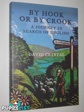 By Hook or By Crook : A Journey in Search of English  - Crystal David - 2007