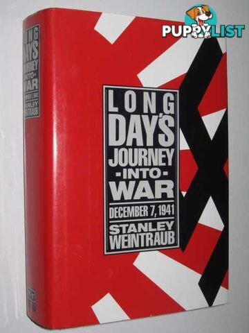 Long Day's Journey into War: December 7, 1941  - Weintraub Stanley - 1991