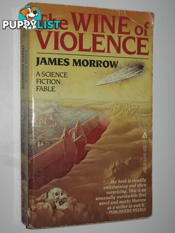 The Wine of Violence  - Morrow James - 1982