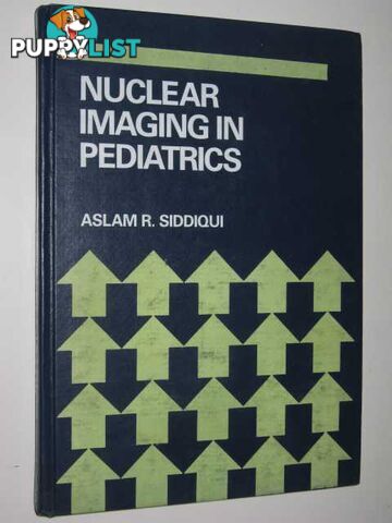 Nuclear Imaging in Pediatrics  - Siddiqui Aslam R. - No date