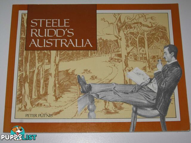 Steele Rudd's Australia  - Putnis Peter - 1988